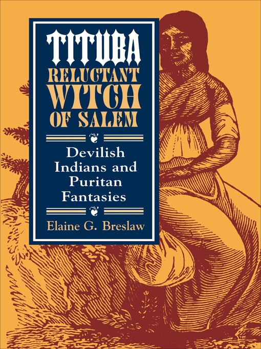 Title details for Tituba, Reluctant Witch of Salem by Elaine G Breslaw - Available